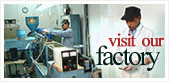 Visit Our Factory